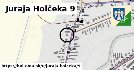 Juraja Holčeka 9, Hul