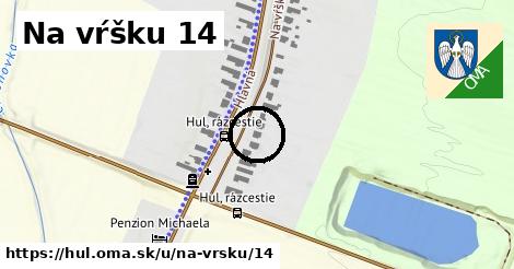 Na vŕšku 14, Hul