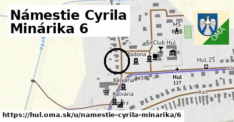 Námestie Cyrila Minárika 6, Hul