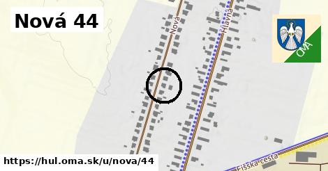 Nová 44, Hul