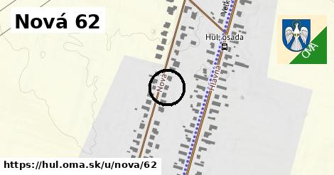 Nová 62, Hul