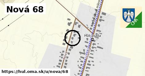 Nová 68, Hul