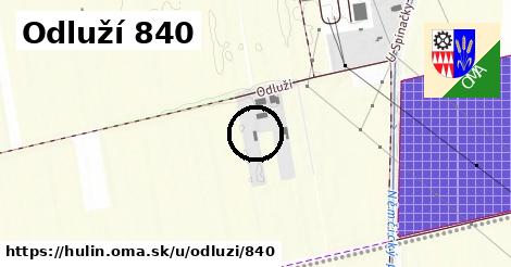 Odluží 840, Hulín