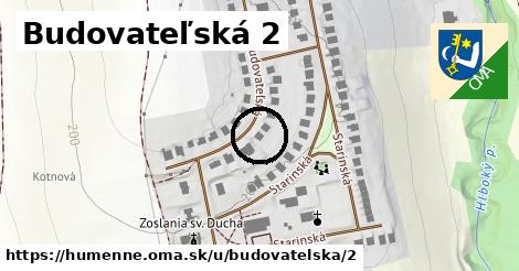 Budovateľská 2, Humenné