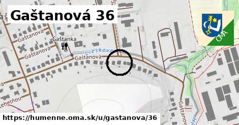 Gaštanová 36, Humenné