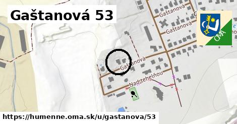 Gaštanová 53, Humenné