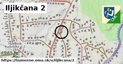 Iljikčana 2, Humenné