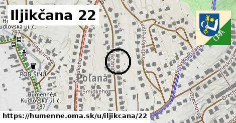 Iljikčana 22, Humenné