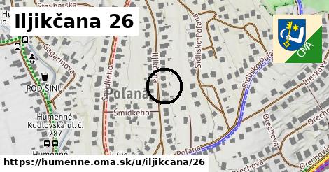 Iljikčana 26, Humenné