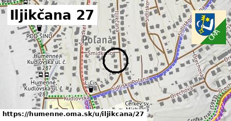 Iljikčana 27, Humenné