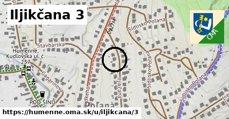 Iljikčana 3, Humenné