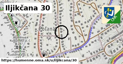 Iljikčana 30, Humenné