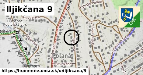 Iljikčana 9, Humenné