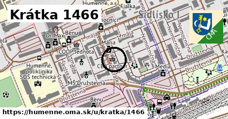 Krátka 1466, Humenné