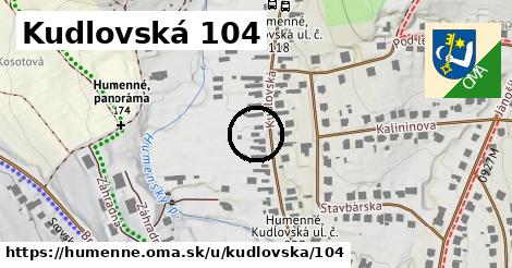 Kudlovská 104, Humenné