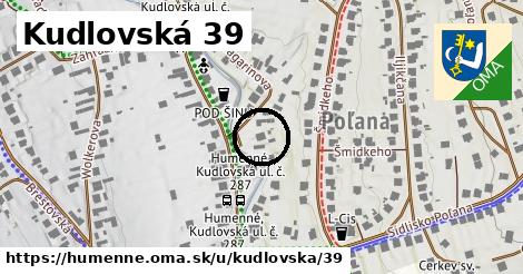 Kudlovská 39, Humenné