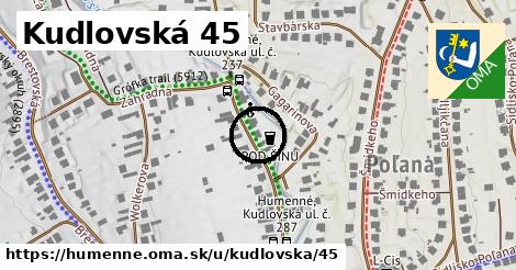 Kudlovská 45, Humenné