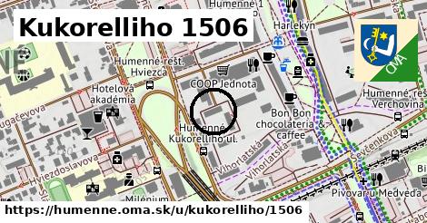 Kukorelliho 1506, Humenné