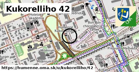 Kukorelliho 42, Humenné