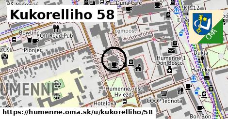 Kukorelliho 58, Humenné