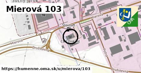 Mierová 103, Humenné