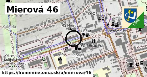 Mierová 46, Humenné