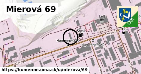 Mierová 69, Humenné