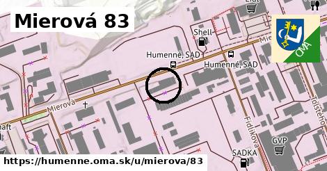 Mierová 83, Humenné