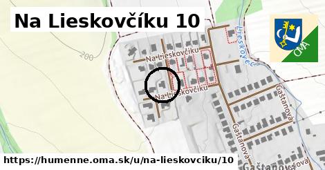 Na Lieskovčíku 10, Humenné