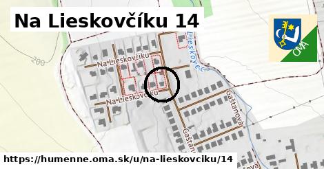 Na Lieskovčíku 14, Humenné