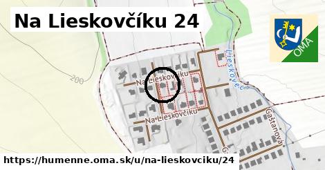 Na Lieskovčíku 24, Humenné