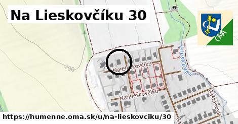 Na Lieskovčíku 30, Humenné