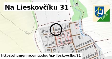 Na Lieskovčíku 31, Humenné