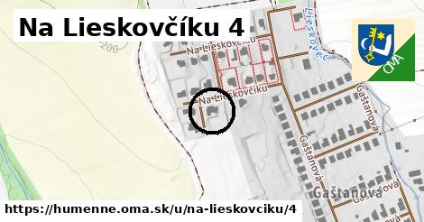 Na Lieskovčíku 4, Humenné