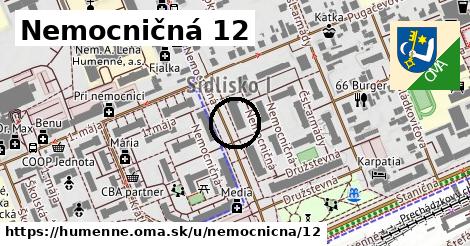 Nemocničná 12, Humenné