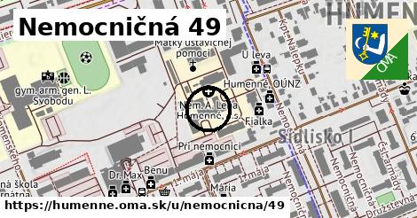 Nemocničná 49, Humenné