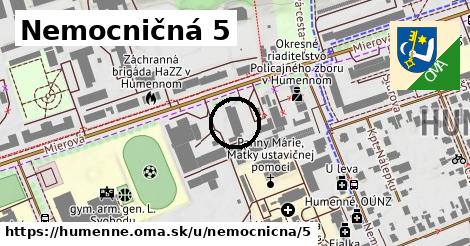 Nemocničná 5, Humenné