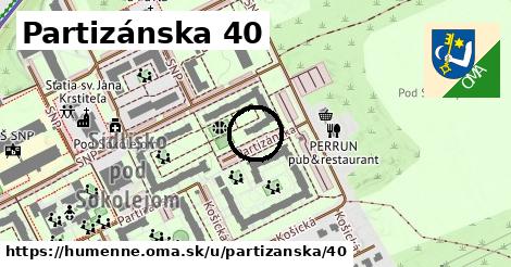 Partizánska 40, Humenné