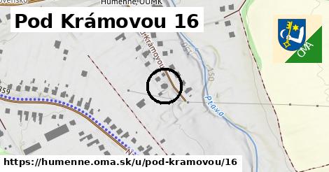 Pod Krámovou 16, Humenné