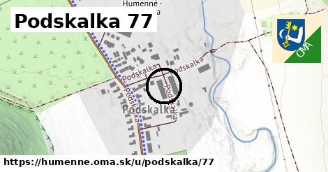 Podskalka 77, Humenné