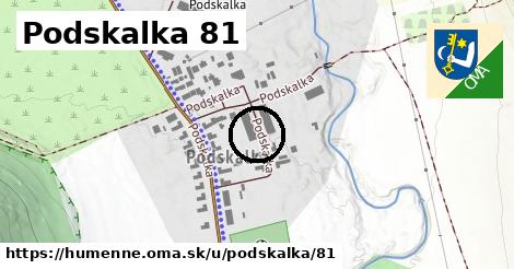 Podskalka 81, Humenné