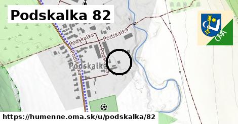 Podskalka 82, Humenné