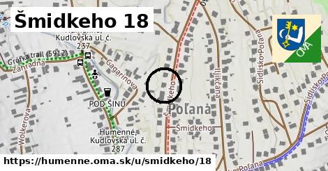 Šmidkeho 18, Humenné