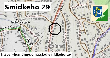 Šmidkeho 29, Humenné