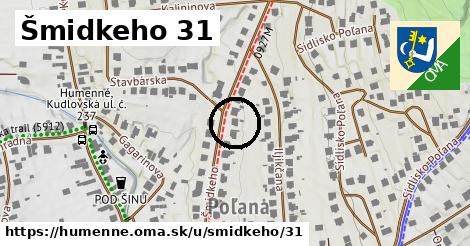 Šmidkeho 31, Humenné