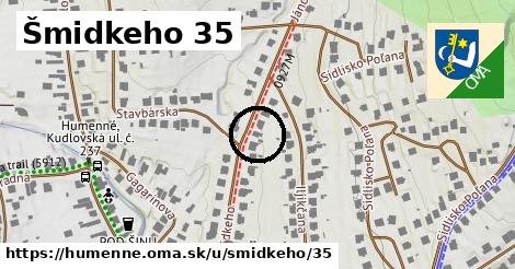 Šmidkeho 35, Humenné