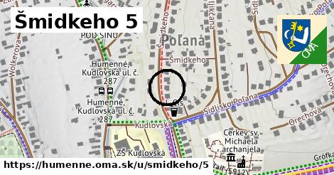 Šmidkeho 5, Humenné