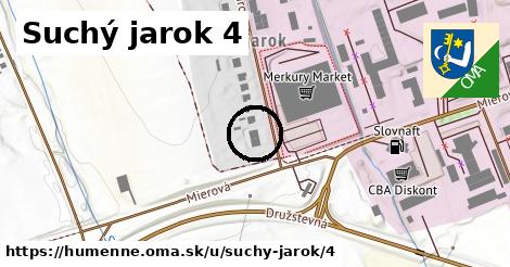 Suchý jarok 4, Humenné