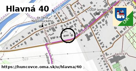 Hlavná 40, Huncovce