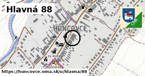 Hlavná 88, Huncovce